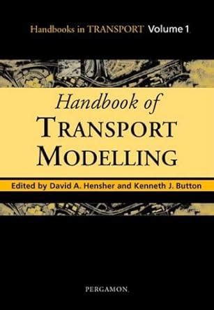 Buy Handbook of Transport Modelling: v. 1 (Handbooks in Transport S ...