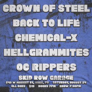 Chemical-X, The Hellgrammites, Back to Life, and Crown of Steel at Skid ...