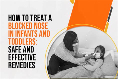 How to Treat a Blocked Nose in Infants and Toddlers: Safe and Effective ...