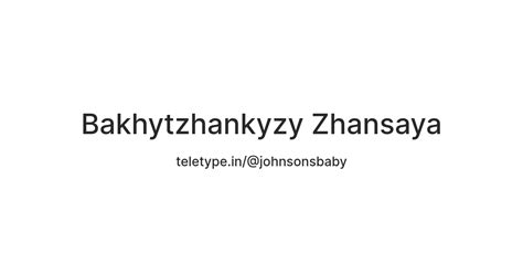 Bakhytzhankyzy Zhansaya — Teletype