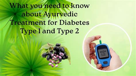 Ayurvedic Treatment for Diabetes Type 1 and Type 2