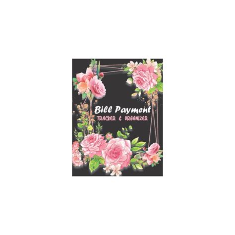 Buy Bill Payment Tracker & Organizer: Monthly Bill Payment Planner ...