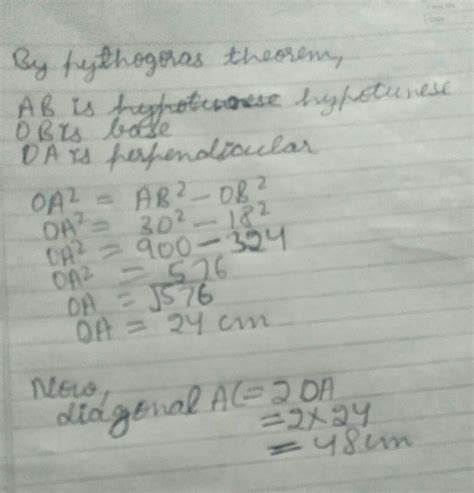 A rhombus of side 30cm has of its diagonal 36cm.find the other diagonal ...