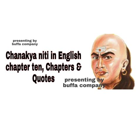 Chanakya niti in English-chapter ten, Chapters & Quotes