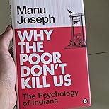 Why the Poor Don't Kill Us eBook : JOSEPH, MANU: Amazon.in: Kindle Store