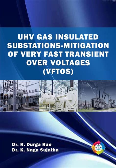 UHV Gas Insulated Substations- Mitigation of Very Fast Transient Over ...