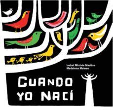 CUANDO YO NACI | Isabel Minhós Martins | Casa del Libro