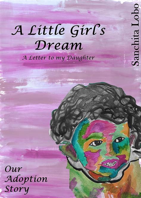 A Little Girl's Dream- a Letter to my Daughter: Our Adoption story ...