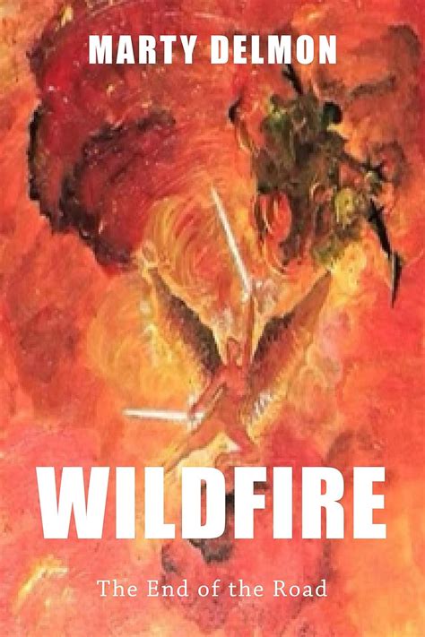 Wildfire: The End of the Road eBook : Delmon, Marty: Amazon.in: Kindle ...