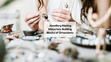 Jewellery Making Materials: Building Blocks of Ornaments – Salty ...