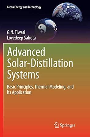 Advanced Solar-Distillation Systems: Basic Principles, Thermal Modeling ...