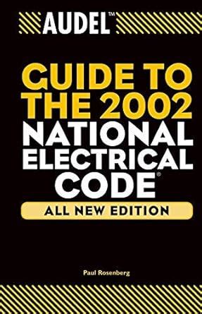 Audel Guide to the 2002 National Electrical Code (Audel Technical ...