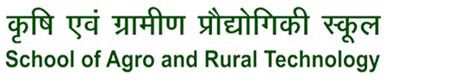 School of Agro and Rural Technology : Indian Institute of Technology ...
