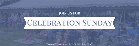 Celebration Service + Potluck, 3131 Taylor Ave, Racine, WI 53405-4503 ...