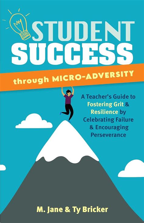 Student Success Through Micro-Adversity: A Teacher's Guide to Fostering ...