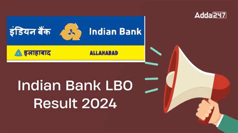 Indian Bank LBO Result 2024, Cut Off Marks Released