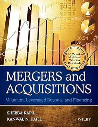 Mergers and Acquisitions: Valuation, Leveraged Buyouts and Financing ...