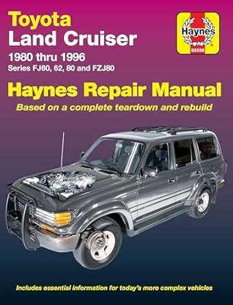 Toyota Land Cruiser 1980 thru 1996 Series FJ60, 62, 80 & FZJ80 Haynes ...
