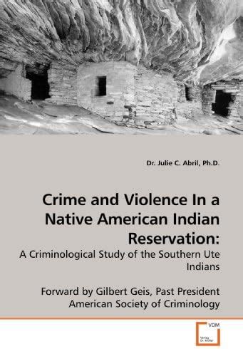 Crime and Violence In a Native American Indian Reservation: A ...