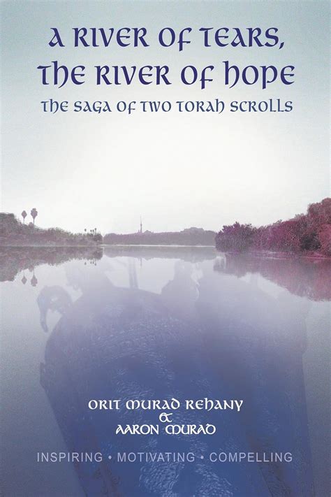 A River of Tears, the River of Hope: The Saga of Two Torah Scrolls ...