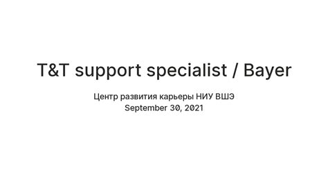 T&T support specialist / Bayer — Teletype