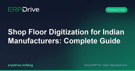 Shop Floor Digitization for Indian Manufacturers: Complete Guide