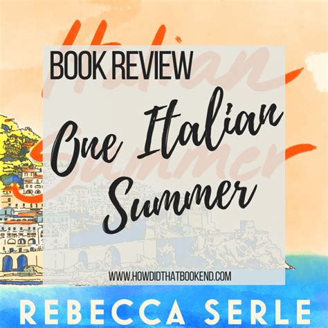 Rebecca Serle | One Italian Summer – Bookends