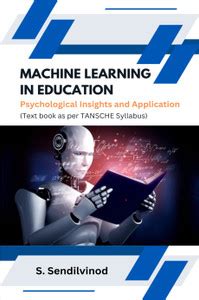 Machine Learning in Education : Psychological Insights and Application ...