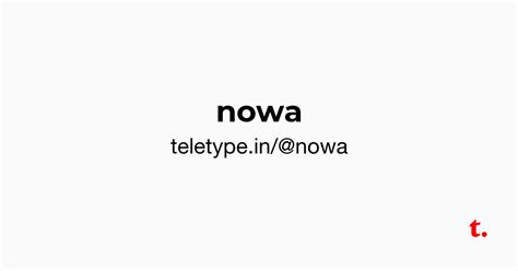 @nowa — Teletype