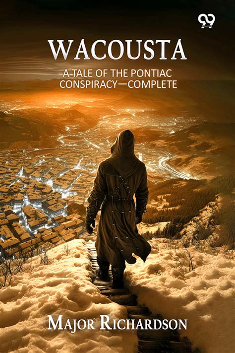Buy Wacousta: A Tale Of The Pontiac Conspiracy? Complete by Major ...