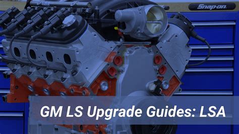 LSA 6.2L Engine Upgrade Guide: Expert Advice for LSA Mods to Maximize Performance