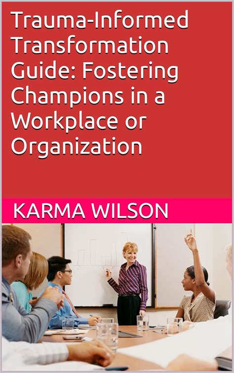 Trauma-Informed Transformation Guide: Fostering Champions in a ...