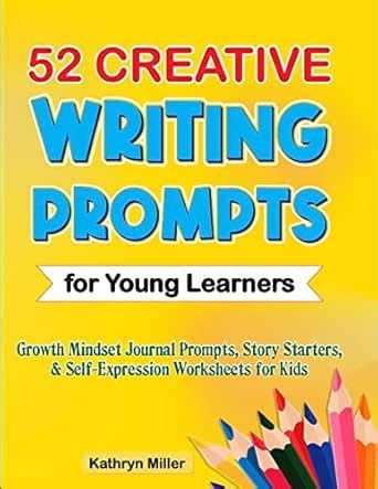52 Creative Writing Prompts For Young Learners : Growth mindset journal ...
