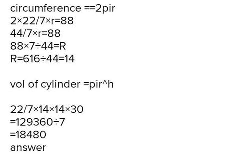 The circumference of the base of a cylinder is 88 cm and its height is ...