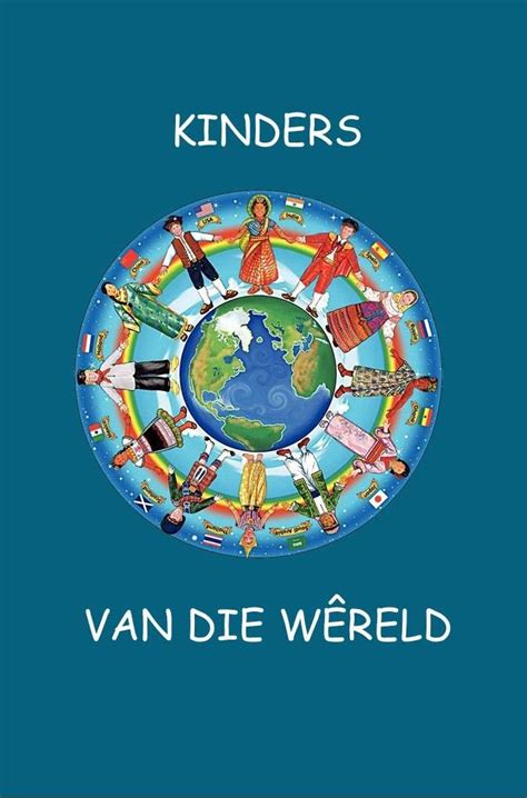 Kinders Van Die Wereld (Afrikaanse kinderboeke Book 16) (Afrikaans ...