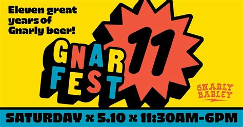 GNARFEST 11: Gnarly Barley 11th Anniversary Festival, Gnarly Barley ...