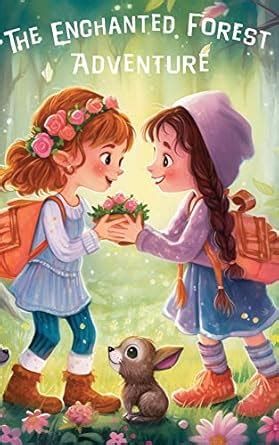 The Enchanted Forest Adventure: Join Sammy and Lily on a Magical ...