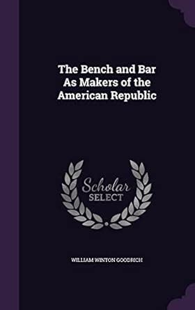 Buy The Bench and Bar As Makers of the American Republic Book Online at ...
