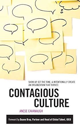 Buy Contagious Culture: Show Up, Set the Tone, and Intentionally Create ...