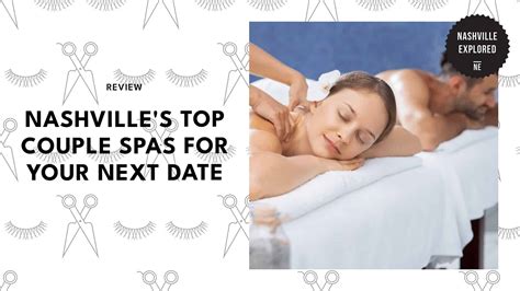 Nashville’s 5 Best Couple Spas to Elevate Your Romance [2026 ]