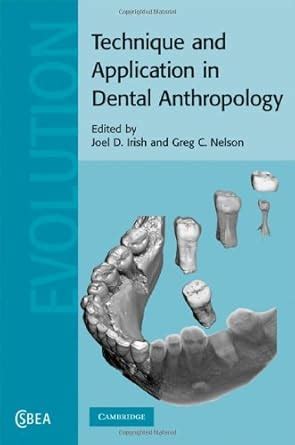 Technique and Application in Dental Anthropology (Cambridge Studies in ...