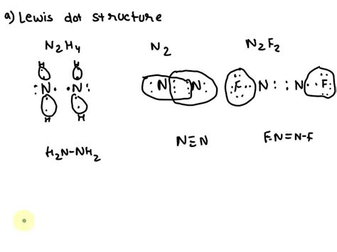 SOLVED: Draw Lewis Dot structures for N2H4, N2, and N2F2 in a sheet of ...