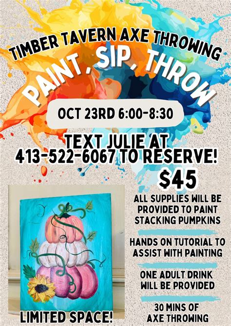 PAINT ? , SIP ? , THROW ?, Timber Tavern Axe Throwing, 124 Kimball Dr ...