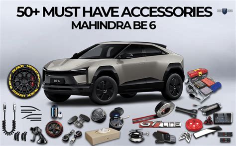 50+ Must-Have accessories For Mahindra BE 6 Facelift 2026