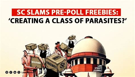 Are we not creating a class of parasites SC on freebies before polls ...