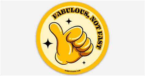 Fabulous, Not Fast Sticker by Hobby Joggers | Round stickers | Sticker ...