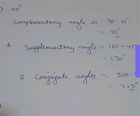 write the complementary, supplementry and conjugate angles for the ...