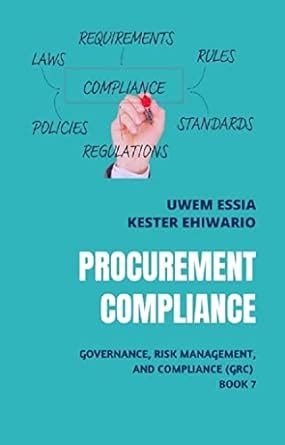 PROCUREMENT COMPLIANCE: Governance, Risk Management and Compliance (GRC ...