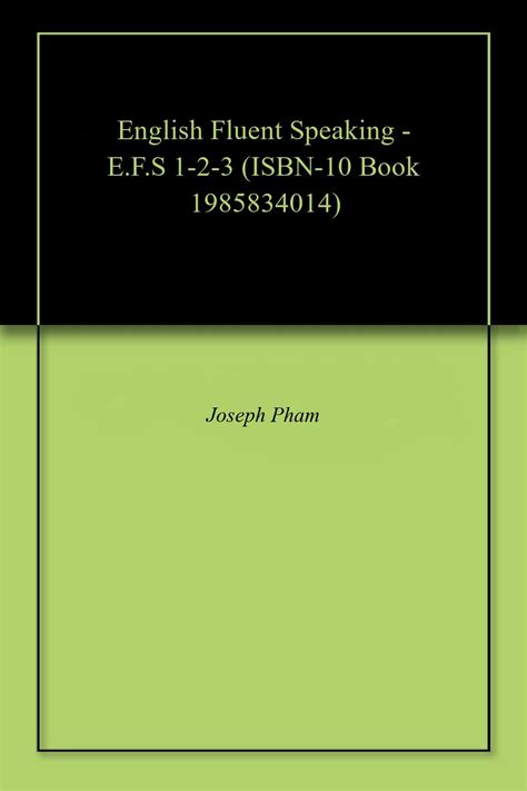English Fluent Speaking - E.F.S 1-2-3 (ISBN-10 Book 1985834014) eBook ...