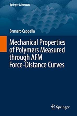 Mechanical Properties of Polymers Measured through AFM Force-Distance ...